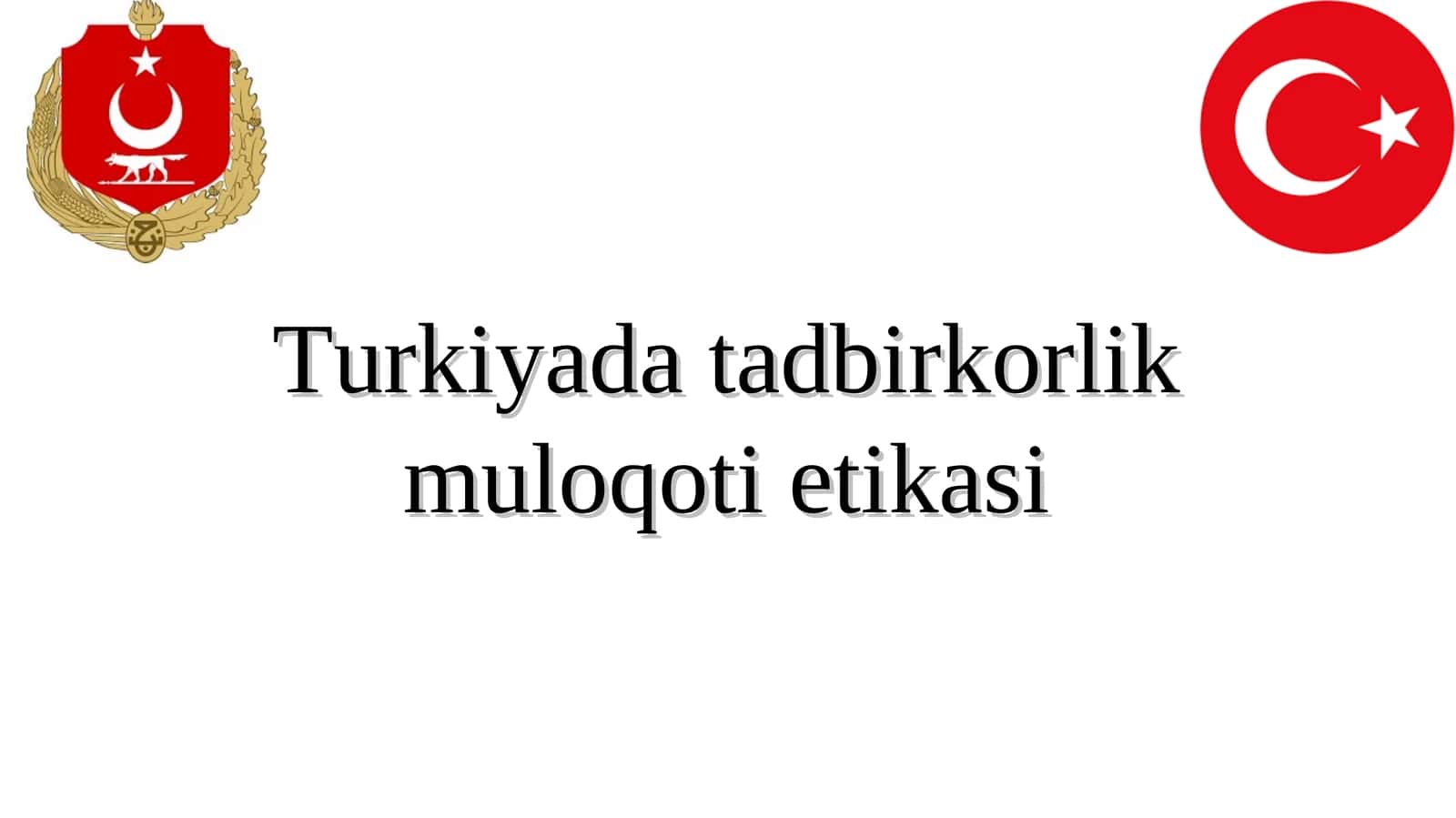 Turkiyada tadbirkorlik muloqoti etikasi 1