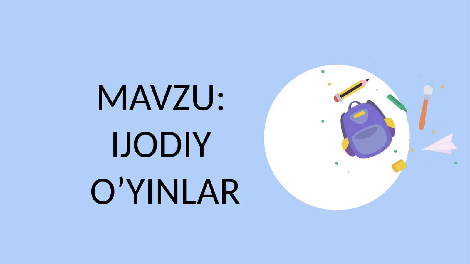 IJODIY  O’YINLAR haqida slayd 1