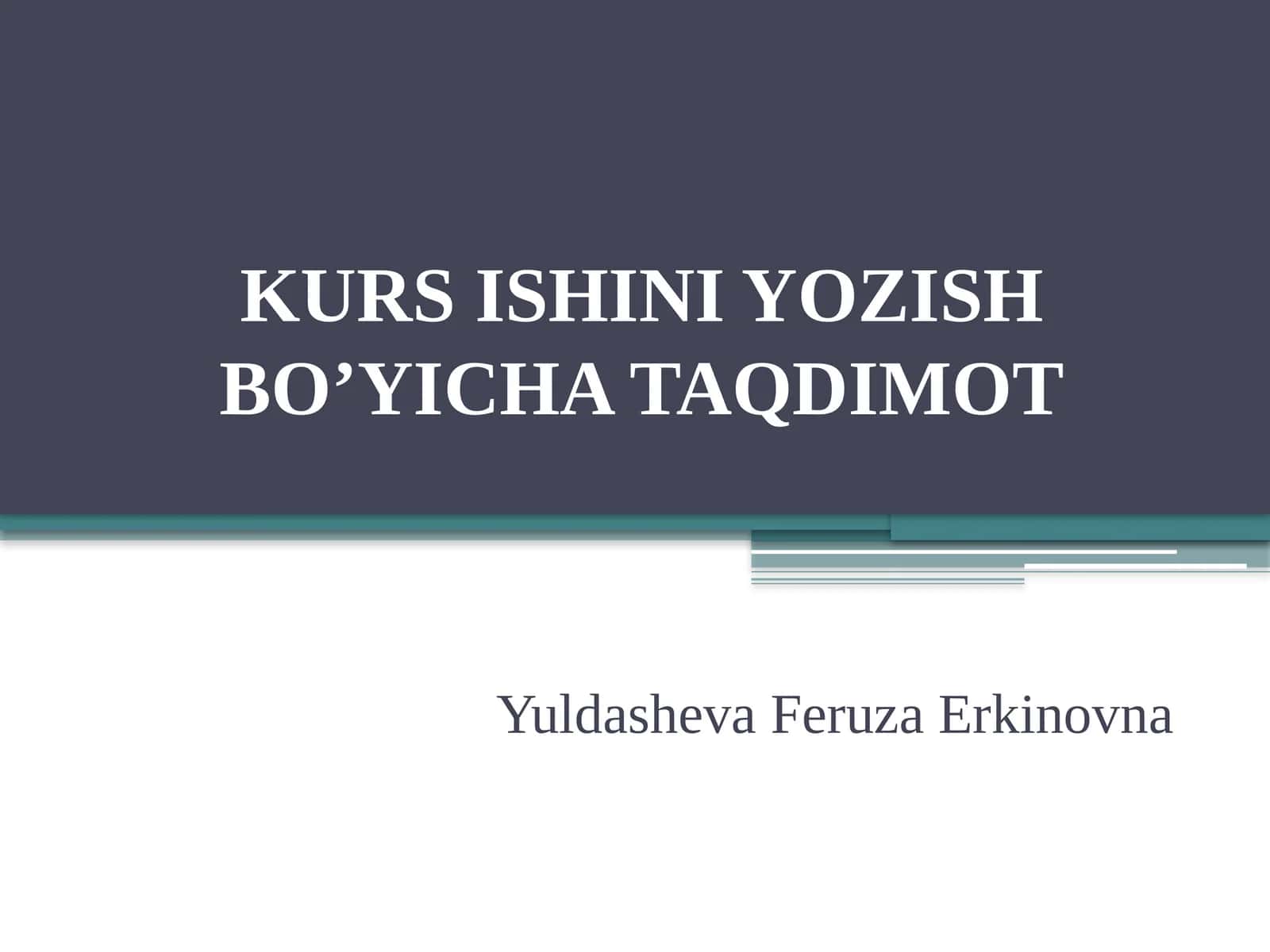 KURS ISHINI YOZISH BO’YICHA TAQDIMOT 1