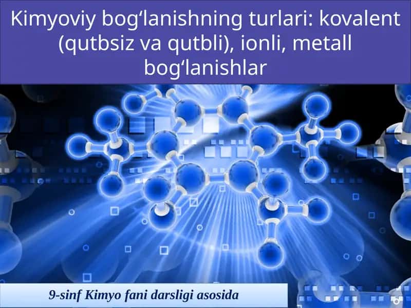 Kimyoviy bog‘lanishning turlari 1