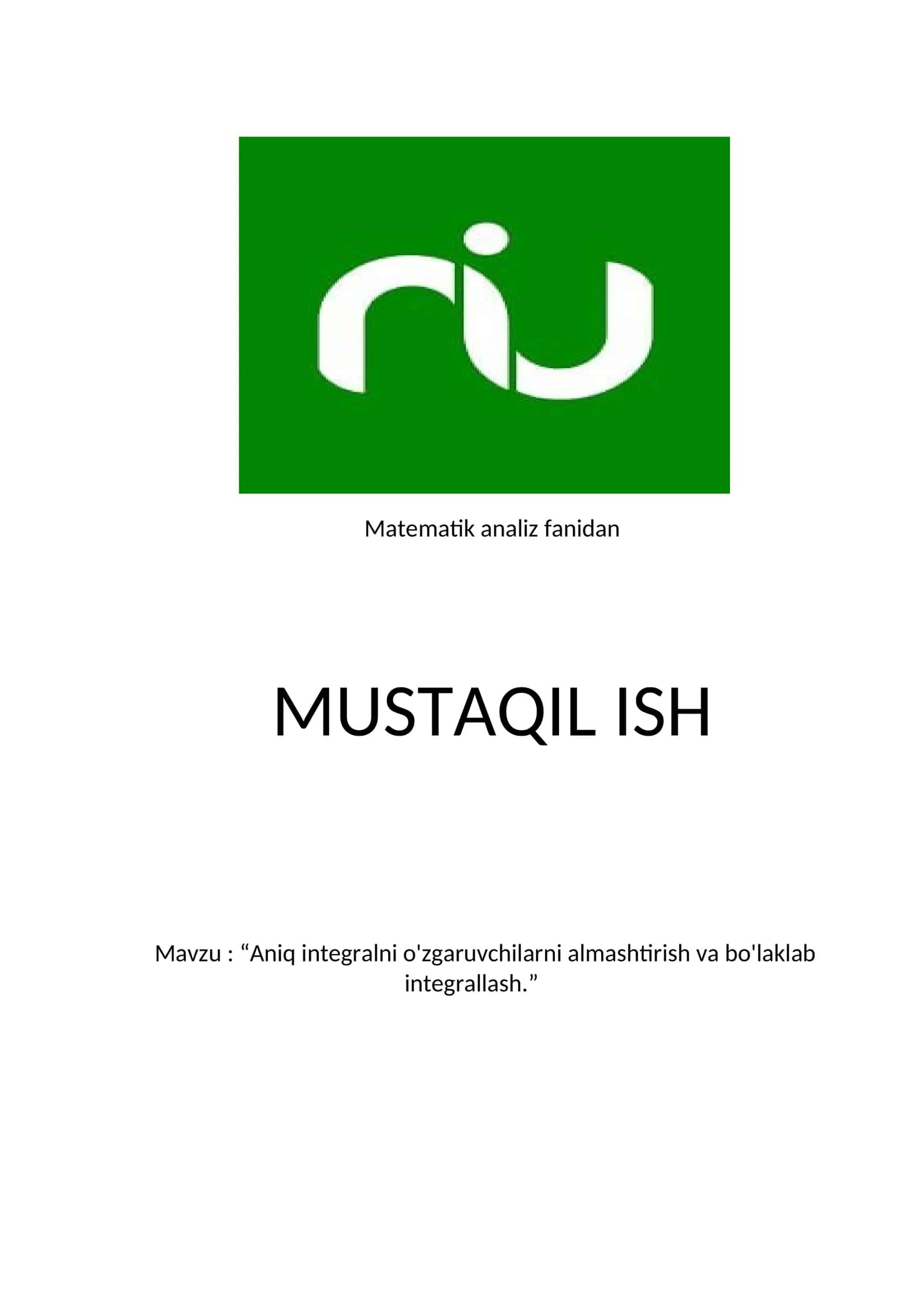 Aniq integralni o'zgaruvchilarni almashtirish va bo'laklab integrallash 1
