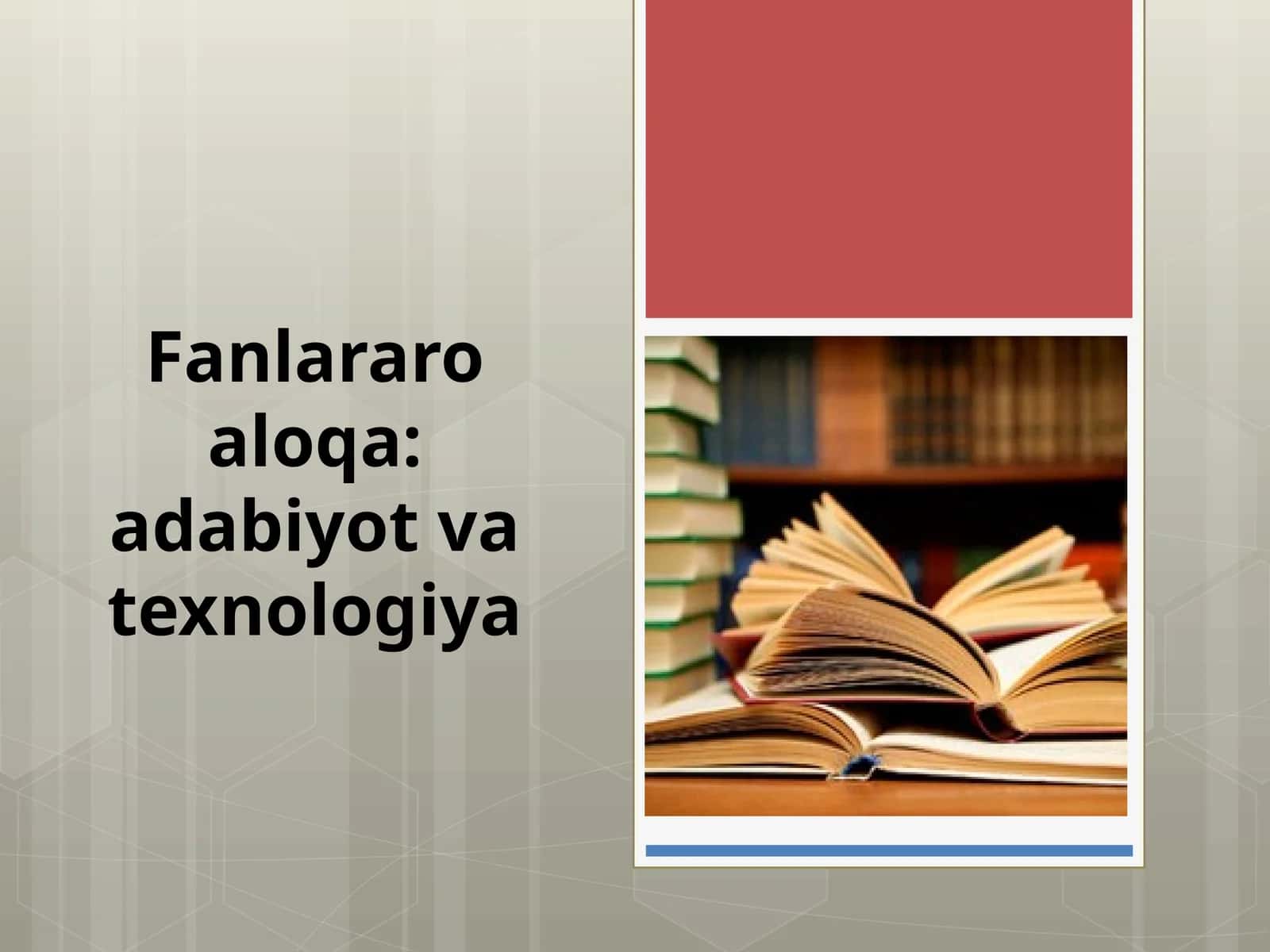 6-sinf Adabiyot dars ishlanma. Fanlararo aloqa. Adabiyot va texnologiya 1