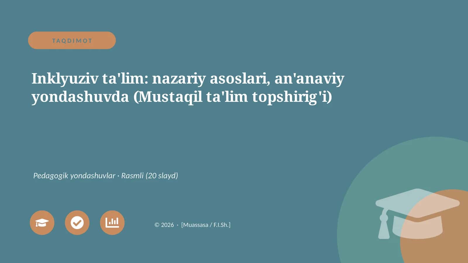 Inklyuziv ta'lim: nazariy asoslari, an'anaviy yondashuvda (Mustaqil ta'lim topshirig'i) 1