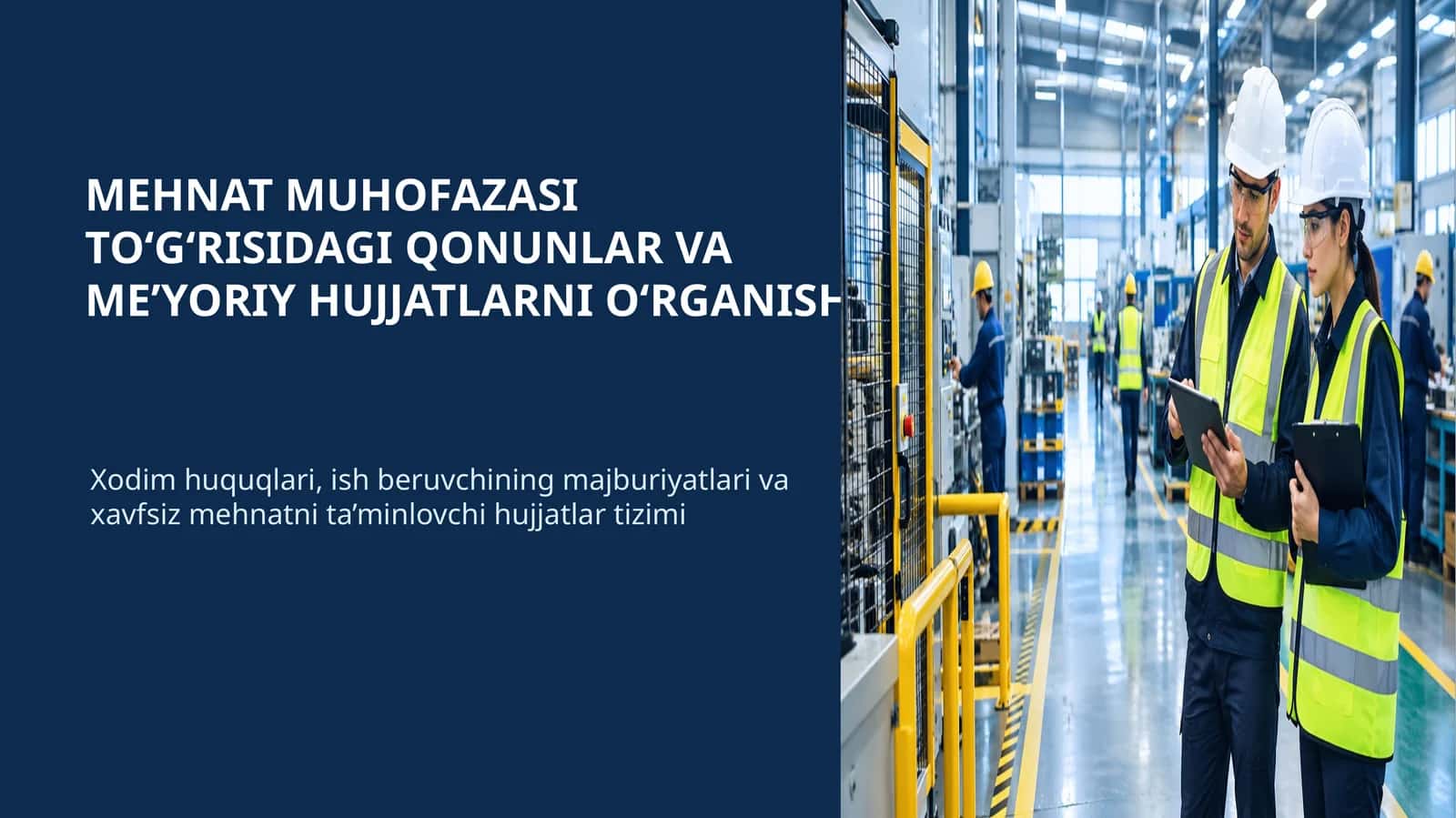 MEHNAT MUHOFAZASI TO‘G‘RISIDAGI QONUNLAR VA ME’YORIY HUJJATLARNI O‘RGANISH 1