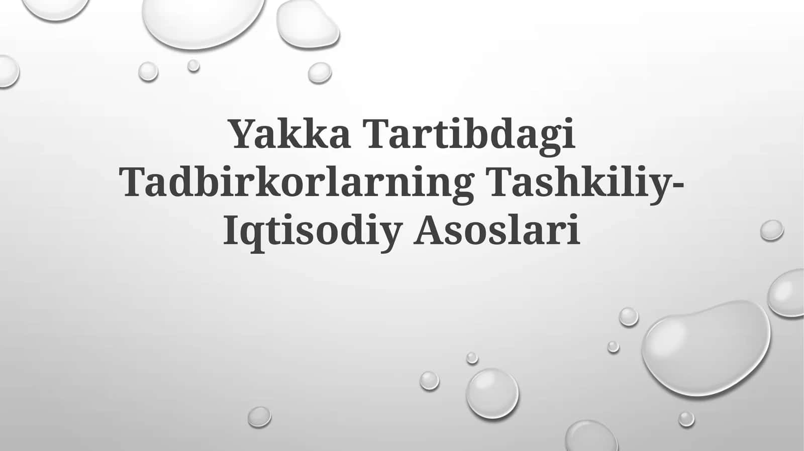 Yakka Tartibdagi Tadbirkorlarning Tashkiliy-IqtisodiyAsoslari 1
