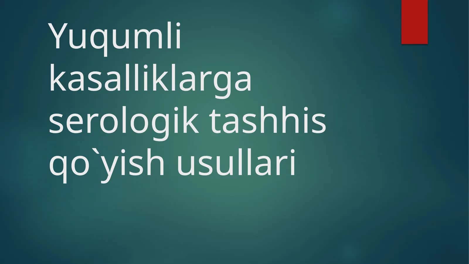 Yuqumlik asalliklarning serologik tashhis qo`yish usullari 1