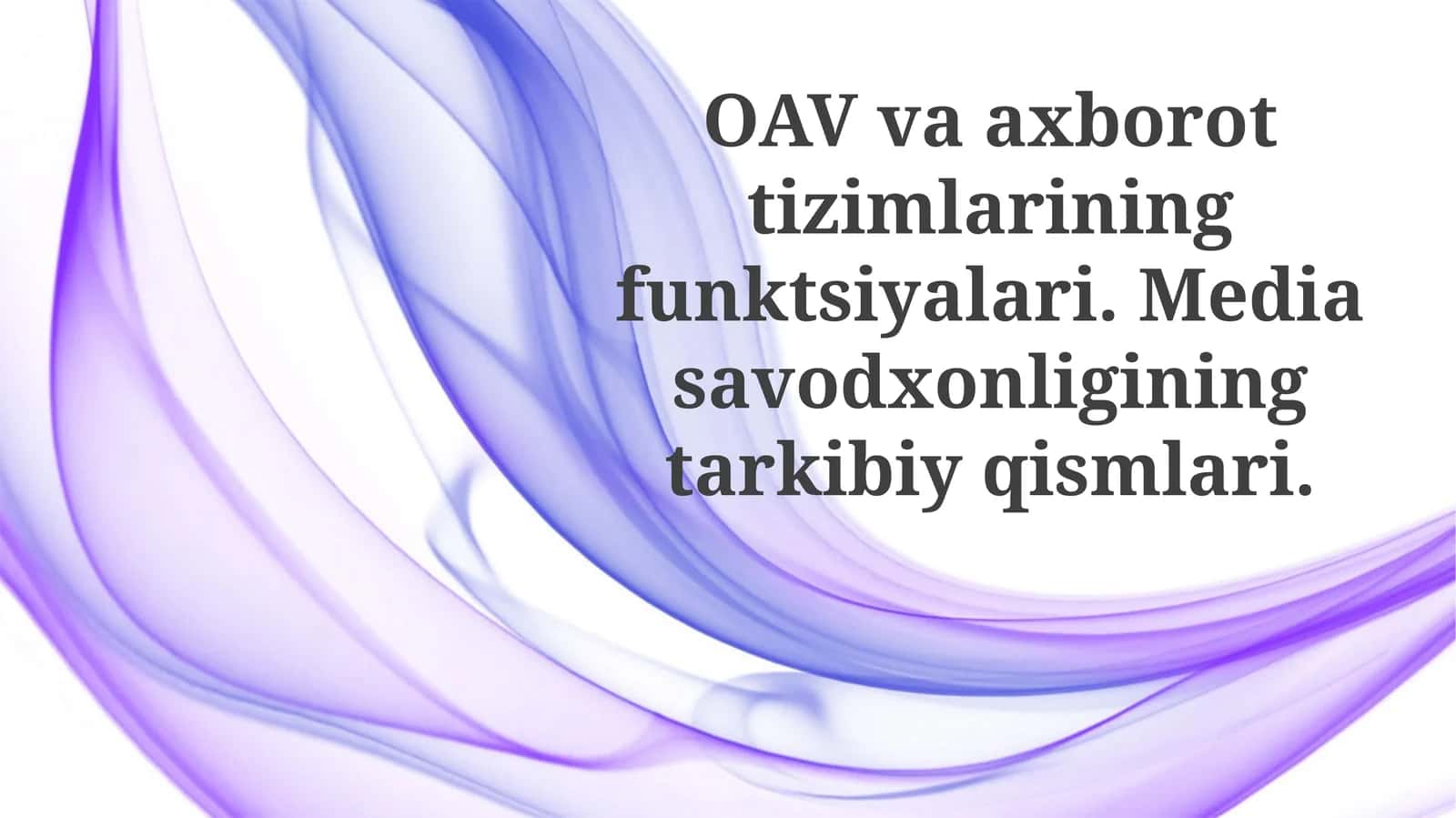 Ommaviy axborot vositalari va axborot tizimlarining vazifalari 1