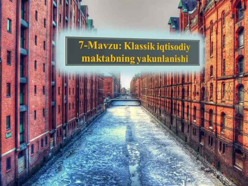 Klassik iqtisodiy maktabning yakunlanishi 1