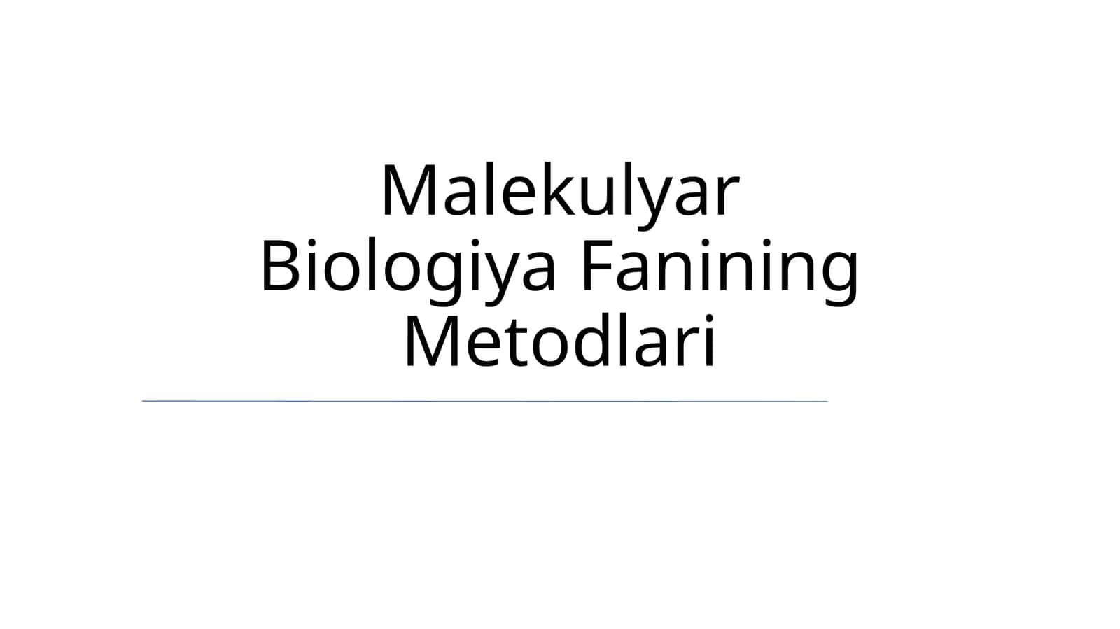 Malekulyar Biologiya Fanining Metodlari 1