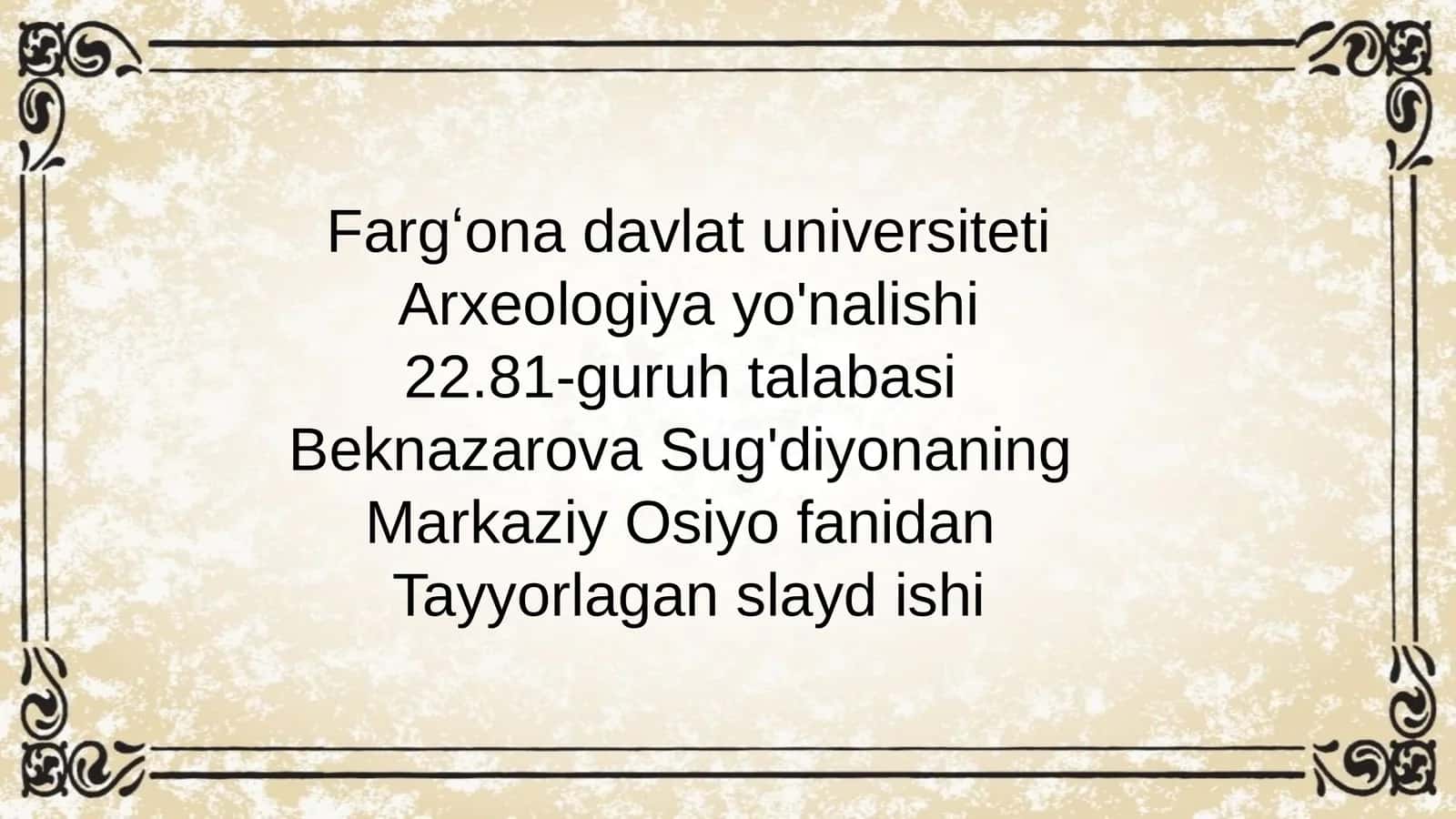 Arxeologiya yo'nalishi slayd ishi 1