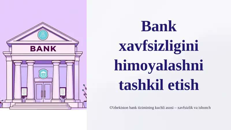 Bank xavfsizligini himoyalashni tashkil etish nomli 11 betlik taqdimot 1