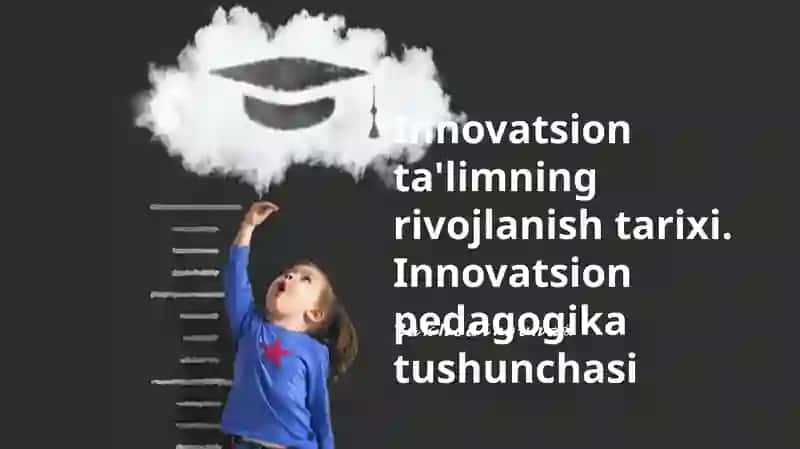 Innovatsion ta'limning rivojlanish tarixi