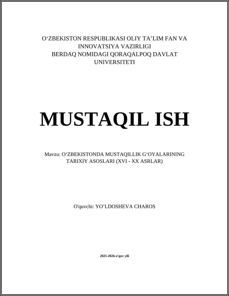 OʻZBEKISTONDA MUSTAQILLIK GʻOYALARINING TARIXIY ASOSLARI (XVI - XX ASRLAR) 1