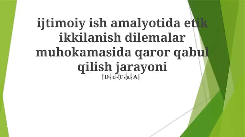 Ijtimoiy ish amalyotida etik ikkilanish dilemmalari muhokamasida qaror qabul qilish jarayoni 1