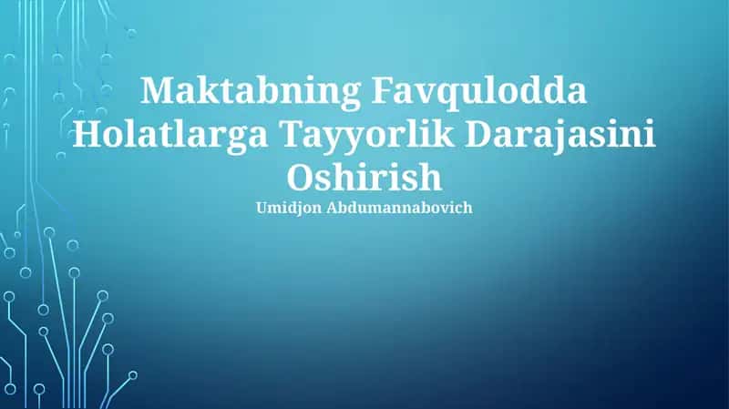 Maktabning Favqulodda Holatlarga Tayyorlik Darajasini Oshirish 1
