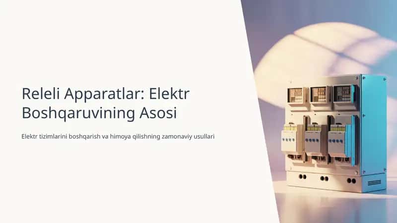 Releli Apparatlar: Elektr Boshqaruvining Asosi 1