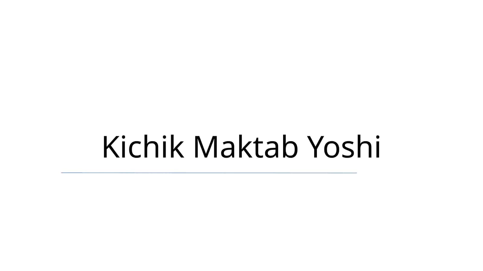 Kichik Maktab Yoshi 1
