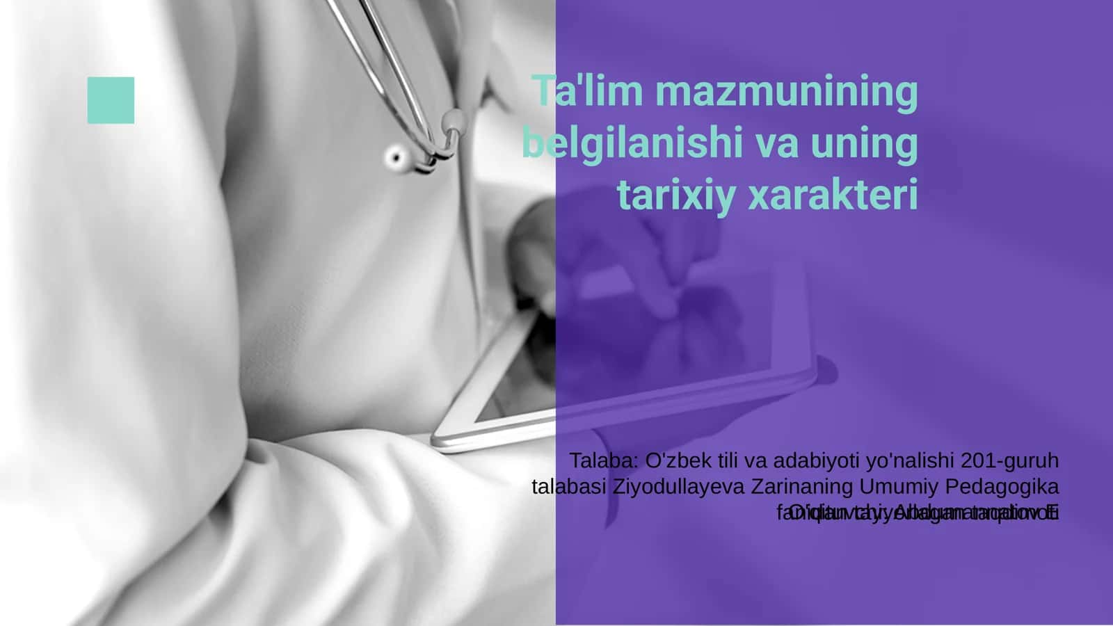 O'zbek tili va adabiyoti yo'nalishi 201-guruh talabasi Ziyodullayeva Zarinaning Umumiy Pedagogika fanidan tayyorlagan taqdimoti 1