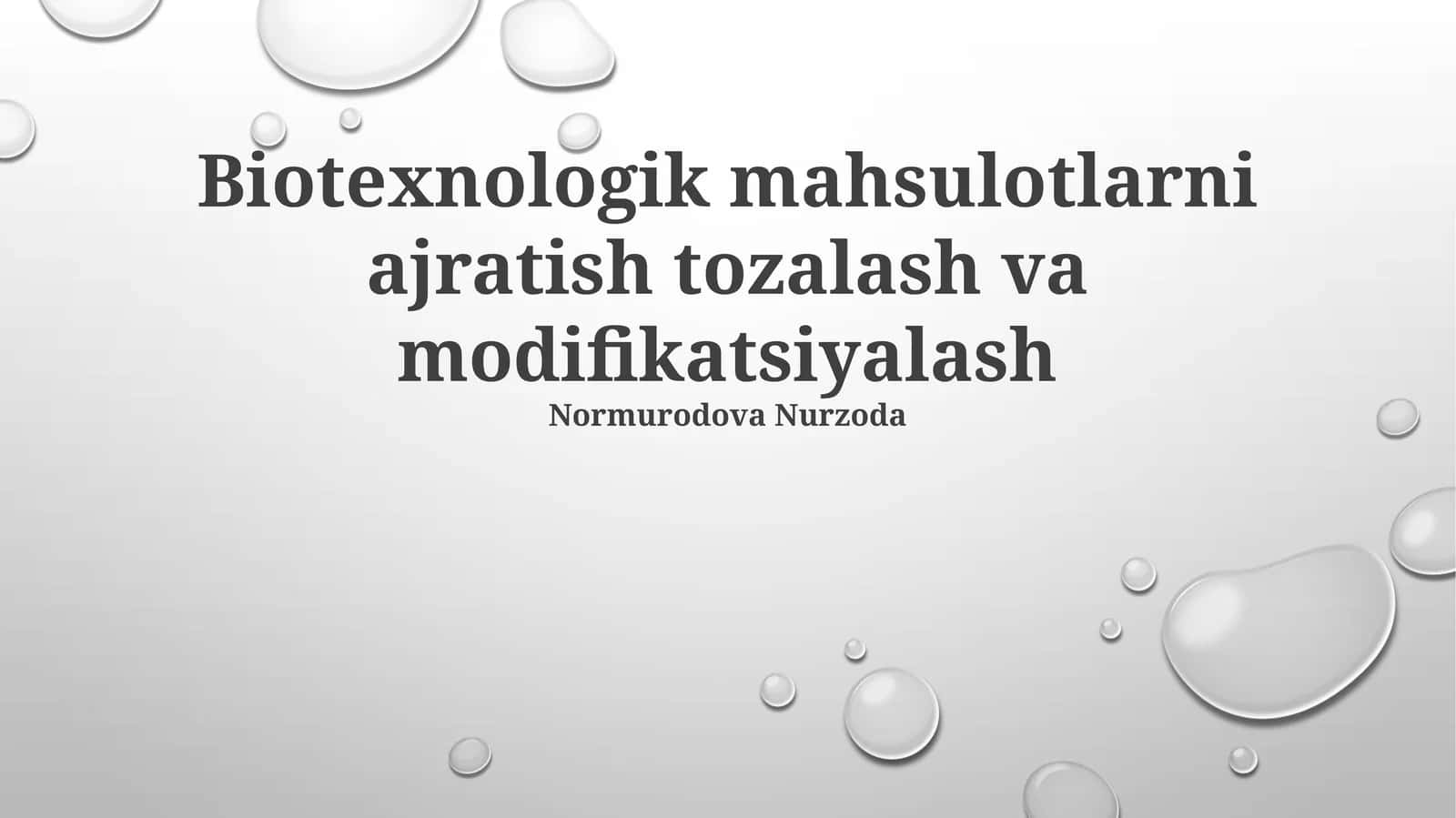 Biotexnologik mahsulotlarni ajratish tozalash va modifikatsiyalash 1