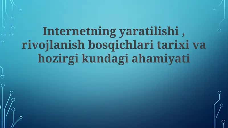 Internetning yaratilishi va rivojlanish 1