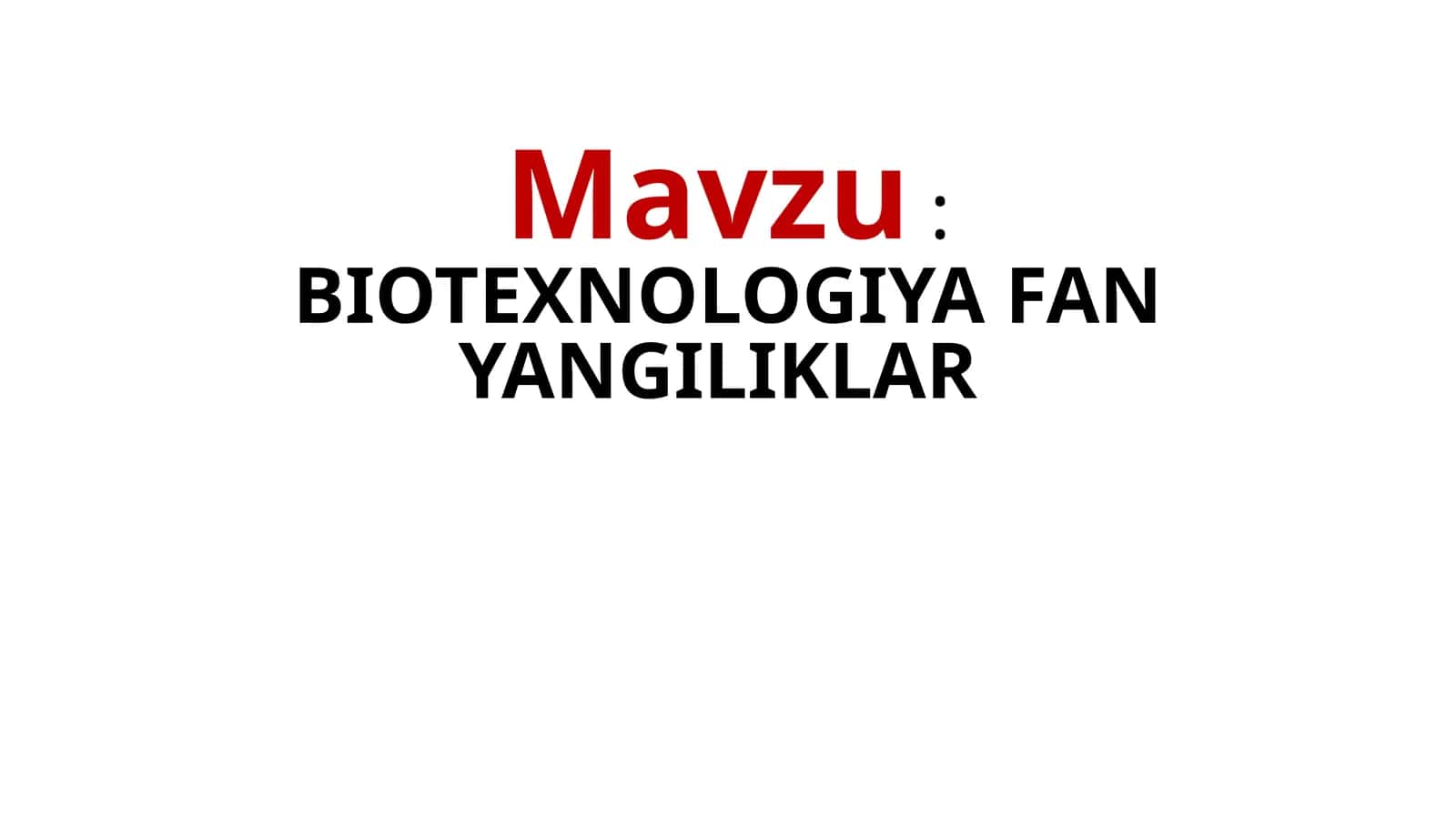 BIOTEXNOLOGIYA   VA FAN  YANGILIKLAR 1