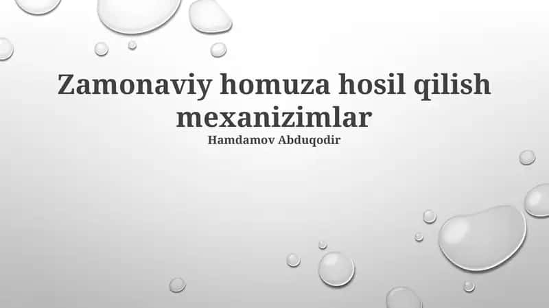 Zamonaviy homuza hosil qilish mexanizimlar 1