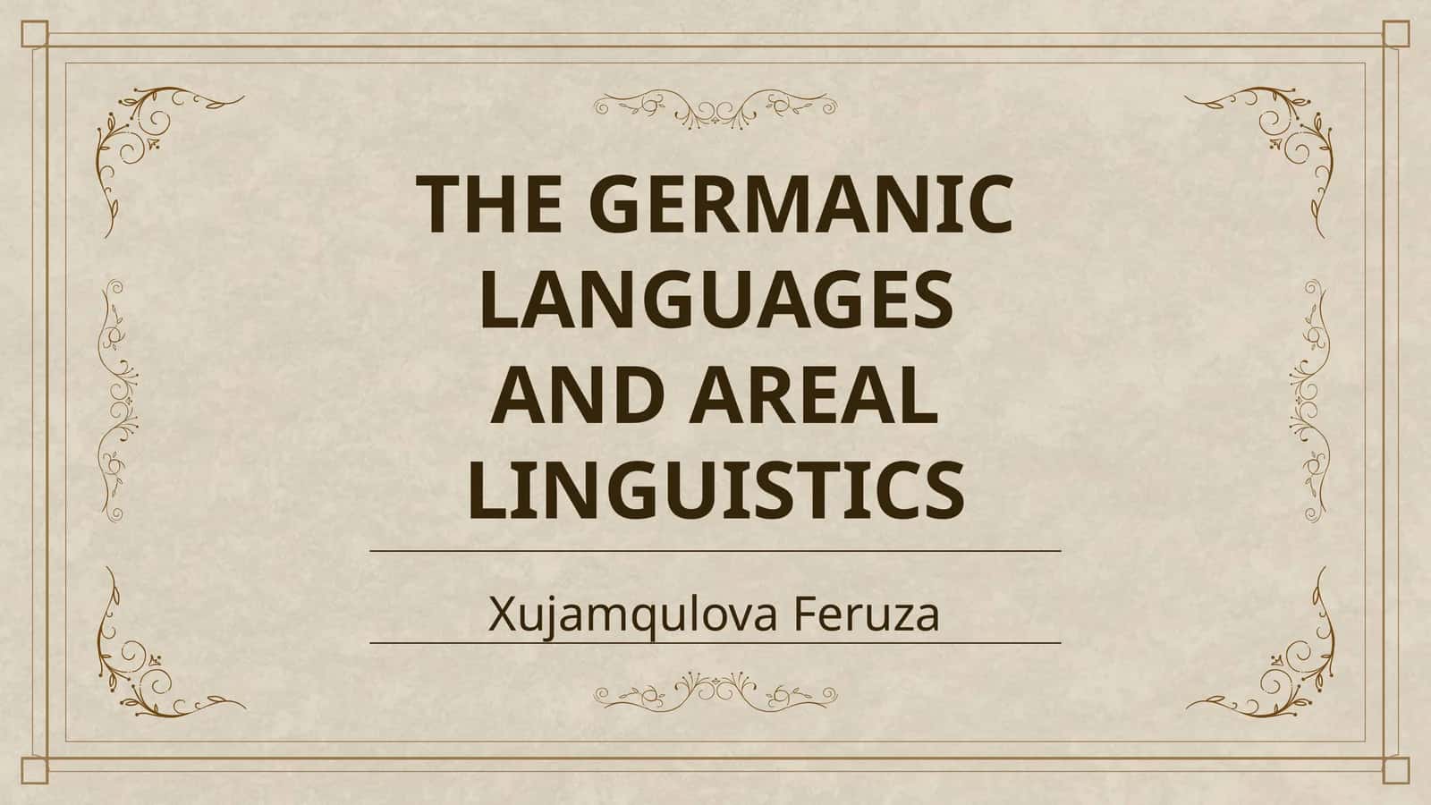 THE GERMANIC LANGUAGES AND AREAL LINGUISTICS 1