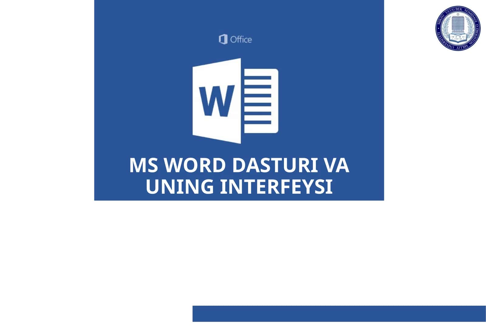 MS WORD DASTURI VA UNING INTERFEYSI 1