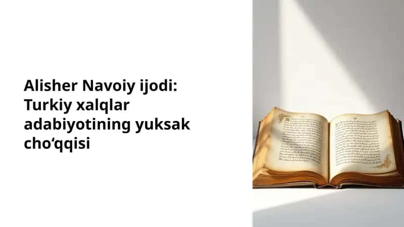 Alisher Navoiy ijodi: Turkiy xalqlar adabiyotining yuksak cho‘qqisi 1
