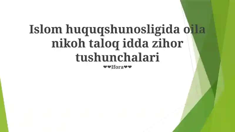 Islom huquqshunosligida oila nikoh taloq idda zihor tushunchalari