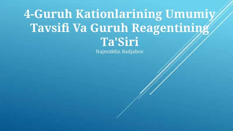 4-Guruh Kationlarining Umumiy Tavsifi Va Guruh Reagentining Ta'Siri 1