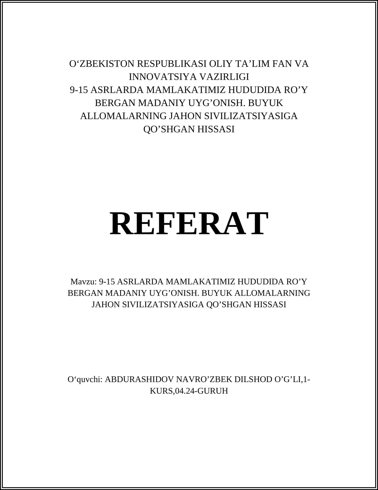 9-15 ASRLARDA MAMLAKATIMIZ HUDUDIDA RO’Y BERGAN MADANIY UYG’ONISH. BUYUK ALLOMALARNING JAHON SIVILIZATSIYASIGA QO’SHGAN HISSASI 1