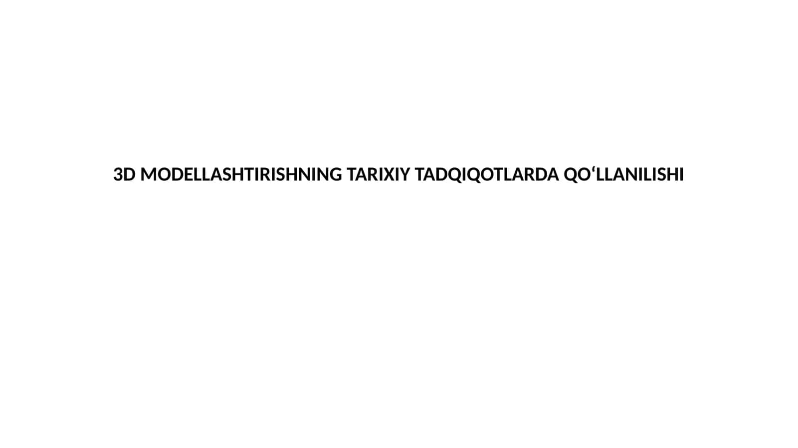 3DMODELLASHTIRISHNING TARIXIY TADQIQOTLARDA QO‘LLANILISHI 1