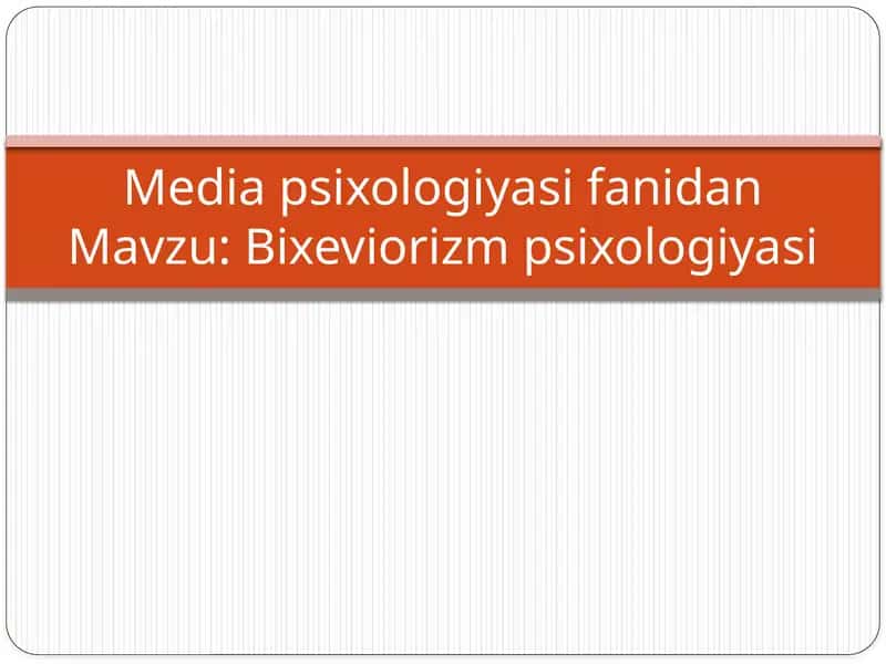 Bixeviorizm psixologiyasi 1