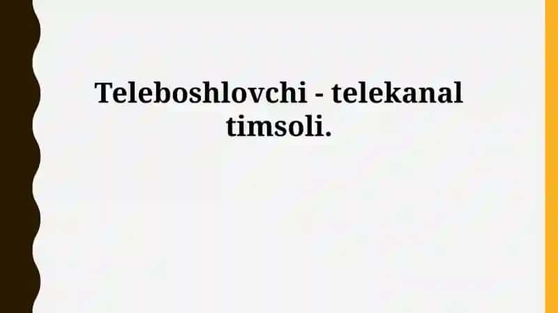 Teleboshlovchi - Kanal Qiyofasining Asosi 1