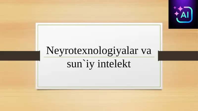 Neyrotexnologiyalar va sun'i intelekt 1