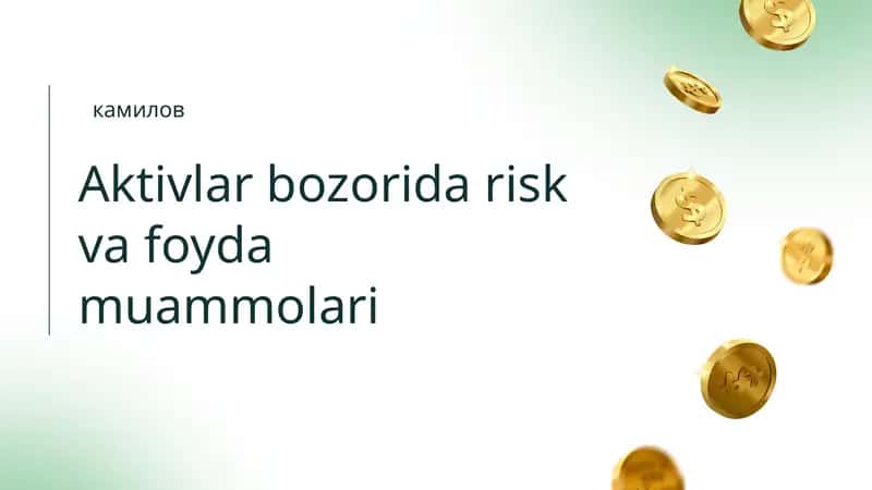 Aktivlar bozorida risk va foyda muammolari 1