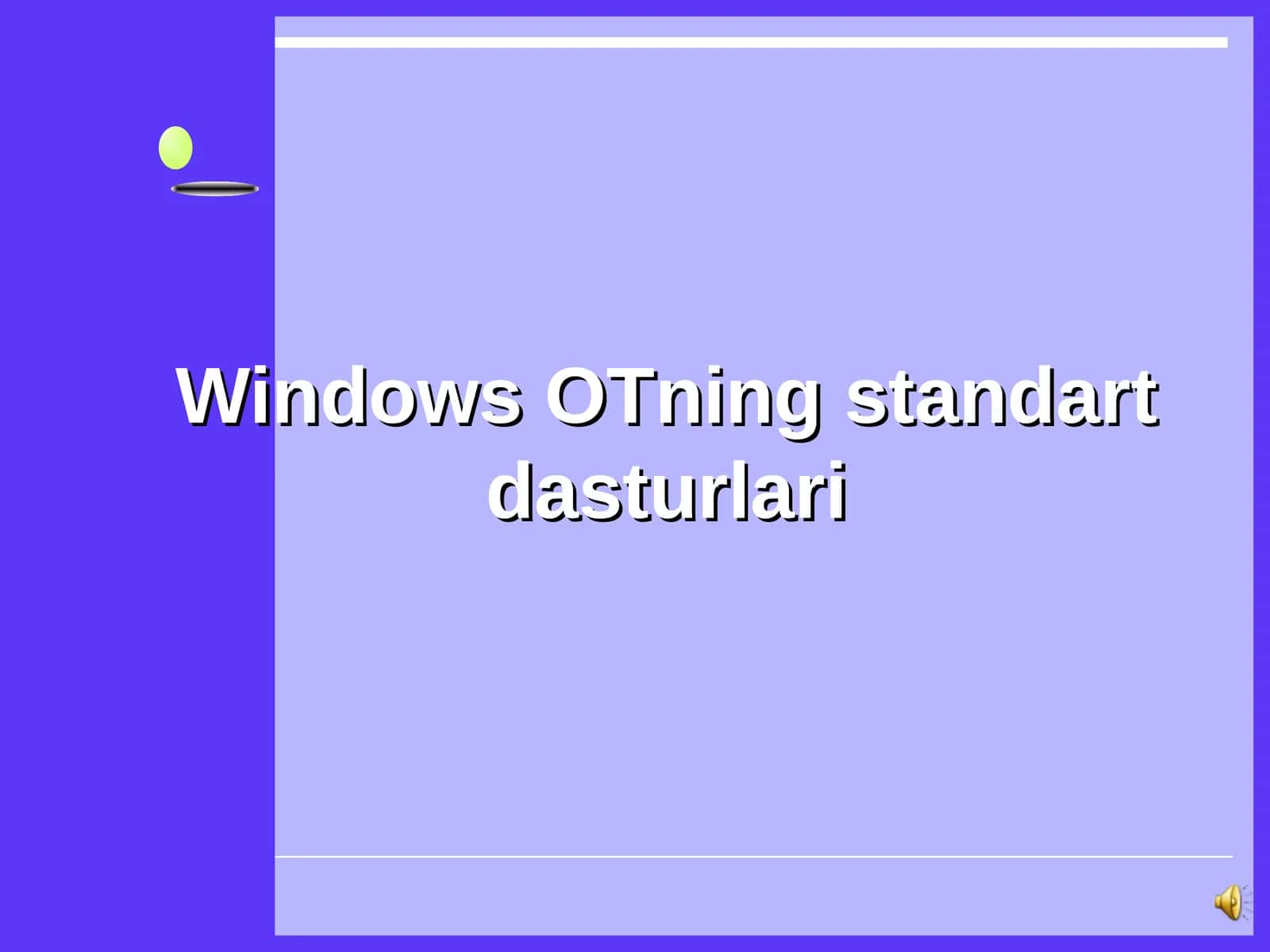 Windows OTning standart dasturlari 1