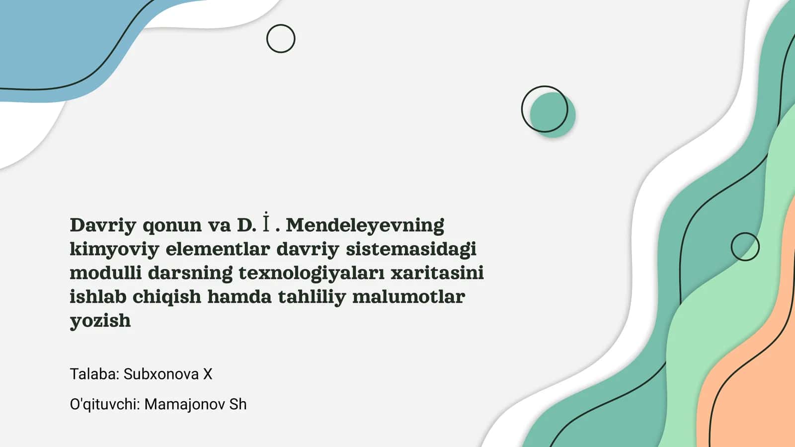 Davriy qonun va D. İ. Mendeleyevning kimyoviy elementlar davriy sistemasidagi modulli darsning texnologiyaları 1