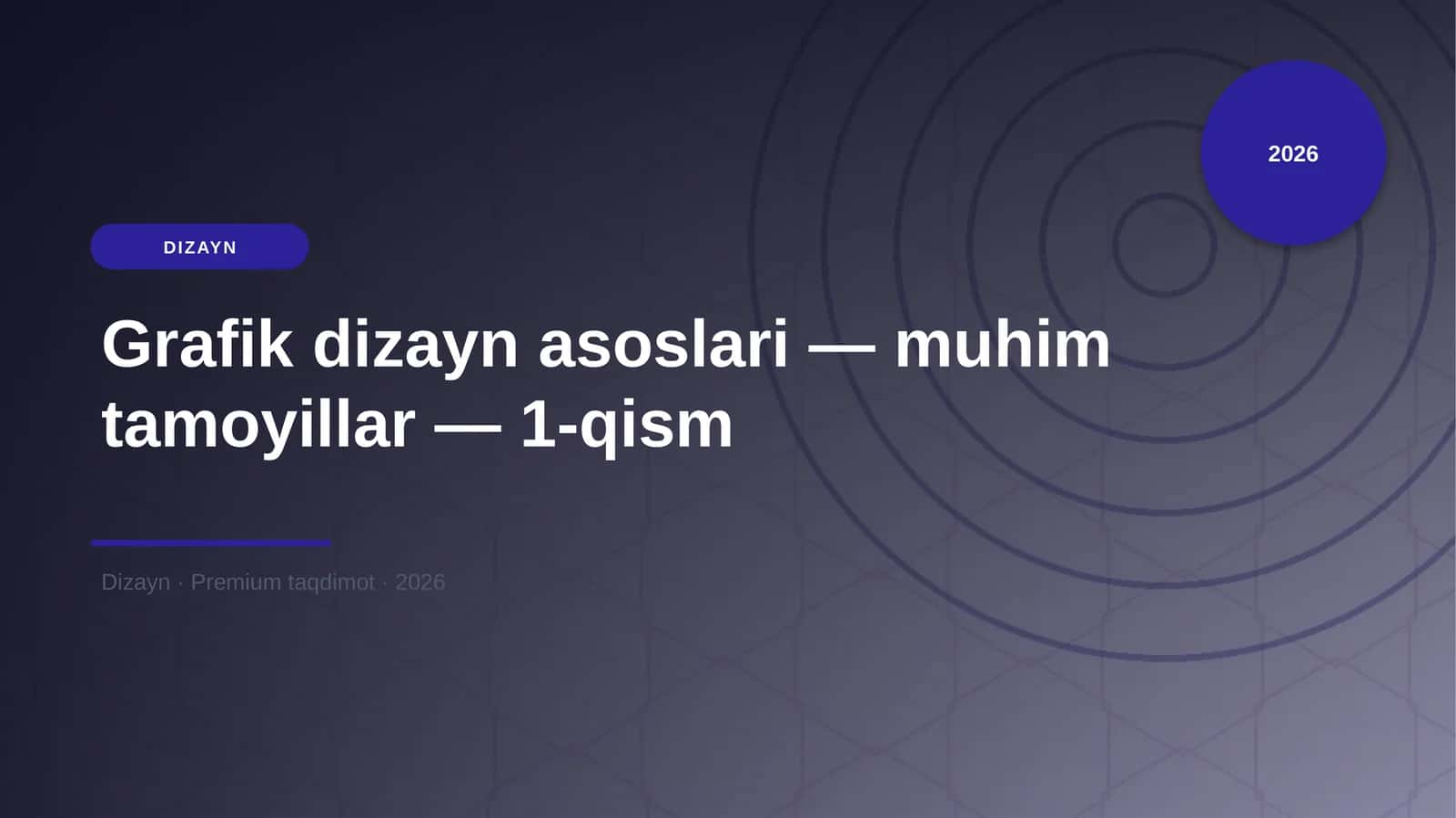 Grafik dizayn asoslari — muhim tamoyillar — 1-qism 1