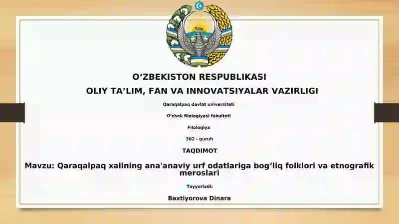 Qaraqalpaq xalining ana'anaviy urf odatlariga bogʻliq folklori va etnografik meroslari