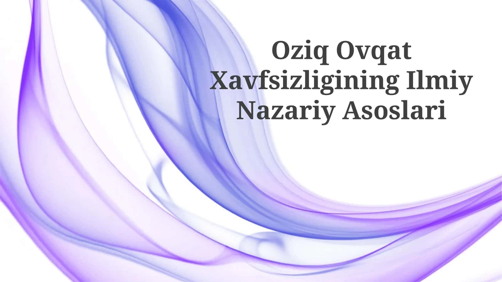 Oziq Ovqat Xavfsizligining Ilmiy Nazariy Asoslari 1