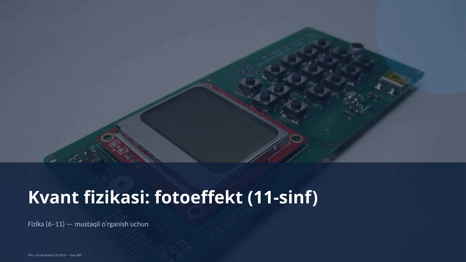 Kvant fizikasi: fotoeffekt (11-sinf) 1