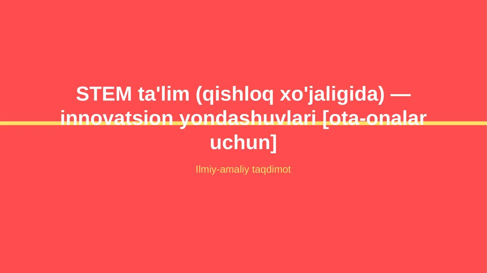 STEM ta'lim (qishloq xo'jaligida) — innovatsion yondashuvlari [ota-onalar uchun] 1
