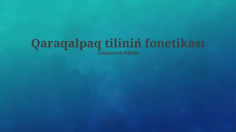 Qaraqalpaq tiliniń fonetikası 1