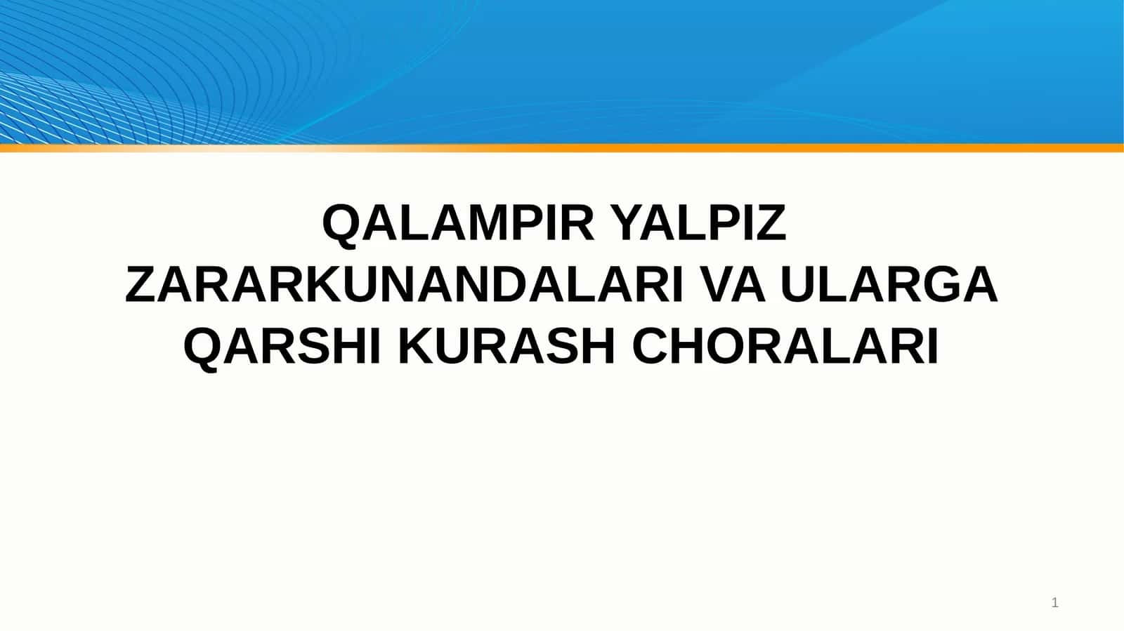 QALAMPIR YALPIZ ZARARKUNANDALARI VA ULARGA QARSHI KURASH CHORALARI 1