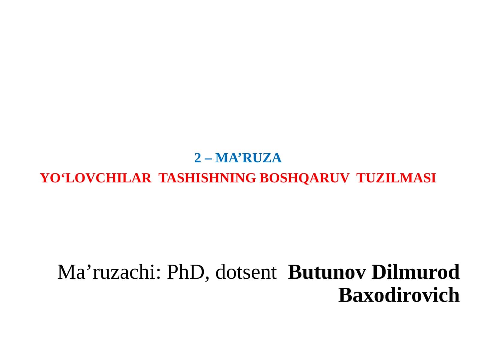Ma’RUZAYO‘LOVCHILAR TASHISHNING BOSHQARUV TUZILMASI 1