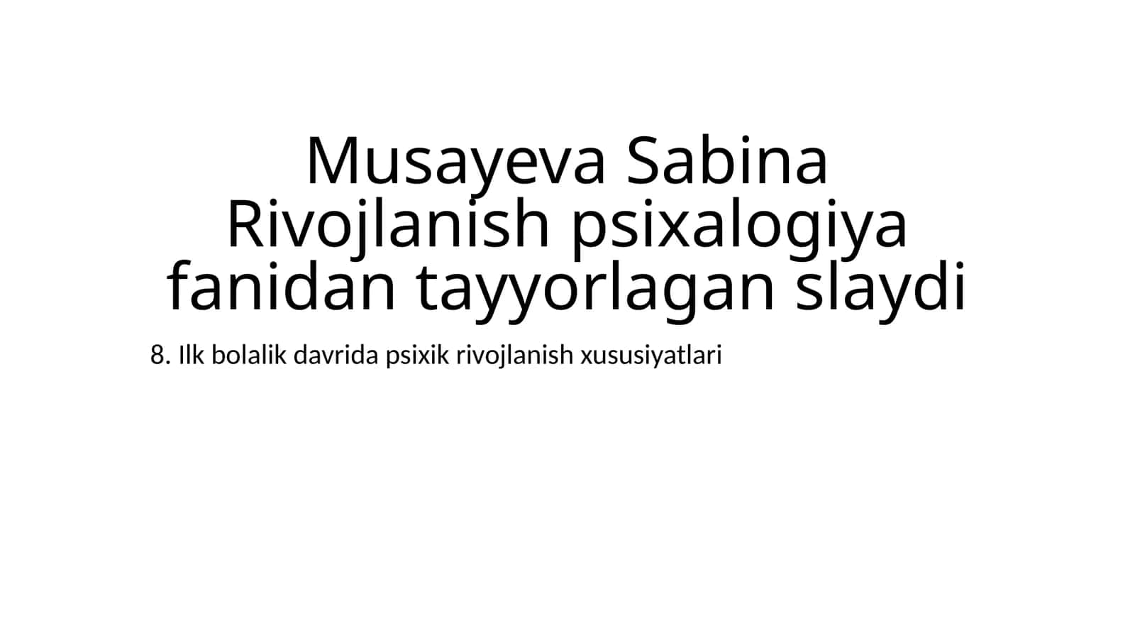 Ilk bolalik davrida psixik rivojlanish xususiyatlari 1