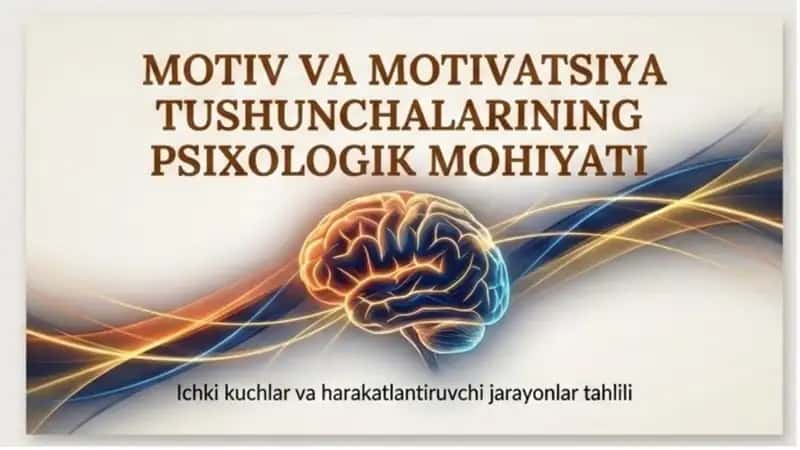MOTIV VA MOTIVATSIYA TUSHUNCHALARINING PSIXOLOGIK TASNIFI 1