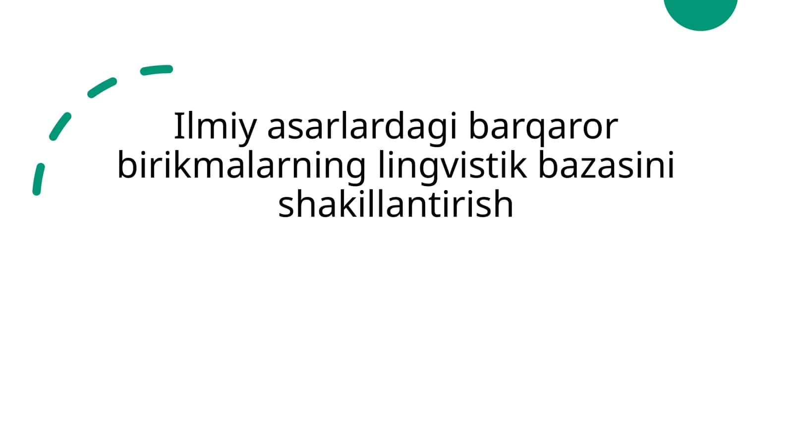 Ilmiy asarlardagi barqaror birikmalarning lingvistik bazasini shakillantirish 1